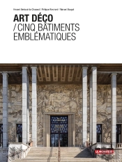 Art Déco / Cinq Bâtiments Emblématiques