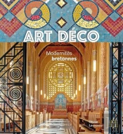Art Déco : Modernités Bretonnes