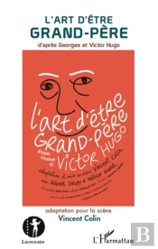 Art D'Être Grand Pere D'Après Georges Et Victor Hugo