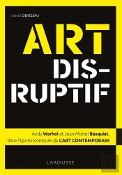 Art Disruptif : Jean-Michel Basquiat Et Andy Warhol, Deux Figures Iconiques De L'Art Contemporain