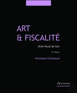 Bertrand.pt - Art & Fiscalité  ; Droit Fiscal De L'Art (6ème Édition)