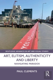 Art, Elitism, Authenticity And Liberty