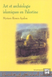 Art Et Archeologie Islamiques En Palestine