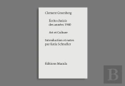 Art Et Culture. Essais Critiques, Precede D'Une Selection D'Ecrits (1940-1949)