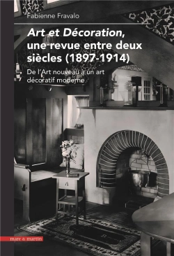 Bertrand.pt - Art Et Décoration, Une Revue Entre Deux Siècles (1897-1914) : De L'Art Nouveau À Un Art Décoratif Moderne