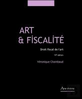 Art Et Fiscalite - Droit Fiscal De L'Art - Droit Fiscal De L'Art - 14e Edition