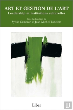 Bertrand.pt - Art Et Gestion De L'Art ; Leadership Et Institutions Culturelles