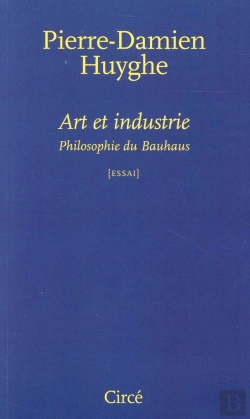Bertrand.pt - Art Et Industrie ; Philosophie Du Bauhaus
