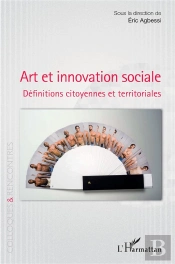 Art Et Innovation Sociale : Définitions Citoyennes Et Territoriales