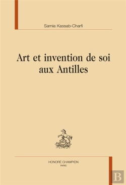 Bertrand.pt - Art Et Invention De Soi Aux Antilles