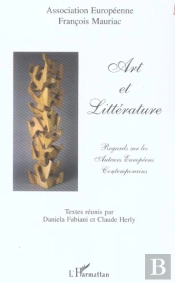 Art Et Litterature ; Regards Sur Les Auteurs Europeens Contemporains