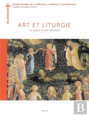 Art Et Liturgie : La Grâce D'Une Alliance