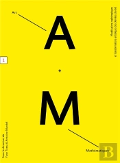 Art Et Mathématiques ; Modélisations Mathématiques Et Transformations Artistiques Des Données Du Réel