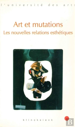 Bertrand.pt - Art Et Mutations : Les Nouvelles Relations Esthétiques
