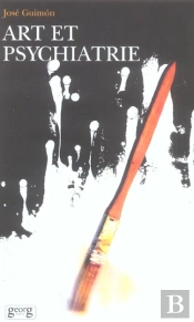 Art Et Psychiatrie ; Mecanismes Psycho-Biologiques De La Creativite