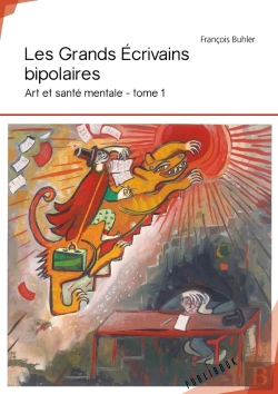 Bertrand.pt - Art Et Santé Mentale Tome 1 ; Les Grands Écrivains Bipolaires