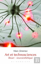 Art Et Technosciences ; Bioart, Neuroesthétique