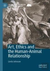 Art, Ethics And The Human-Animal Relationship