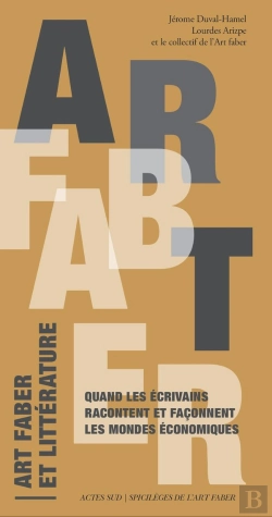 Bertrand.pt - Art Faber Et Littérature : Quand Les Écrivains Racontent Et Façonnent Les Mondes Économiques / Collection Spicilèges De L'Art Faber