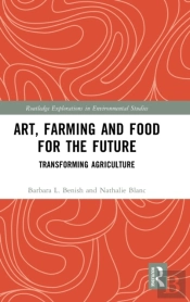 Art, Farming And Food For The Future