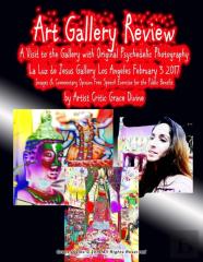 Art Gallery Review A Visit To The Gallery With Original Psychedelic Photography La Luz De Jesus Gallery Los Angeles February 3 2017 Images & Commentary Opinion Free Speech Exercise For The Public Bene
