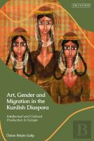 Art, Gender And Migration In The Kurdish Diaspora