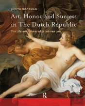 Art, Honor And Success In The Dutch Republic