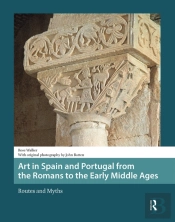 Art In Spain And Portugal From The Romans To The Early Middle Ages