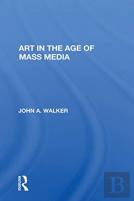 Art In The Age Of Mass Media