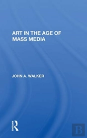 Art In The Age Of Mass Media