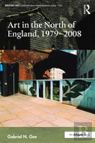Art In The North Of England, 1979-2008