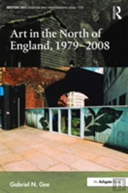 Bertrand.pt - Art In The North Of England, 1979-2008