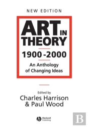Art In Theory 1900 - 2000
