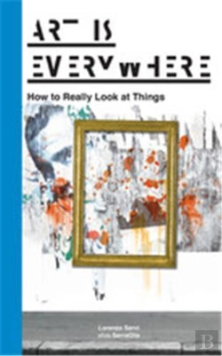 Bertrand.pt - Art Is Everywhere: How To Really Look At Things /Anglais