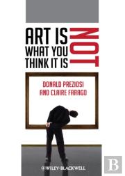 Art Is Not What You Think It Is