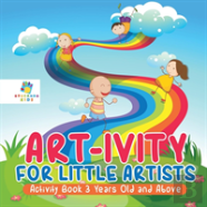 Art-Ivity For Little Artists Activity Book 3 Years Old And Above