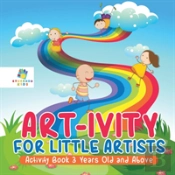 Art-Ivity For Little Artists Activity Book 3 Years Old And Above