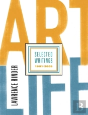 Art Life: Selected Writings 1991-2005