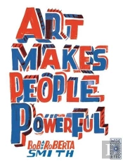 Art Makes People Powerful