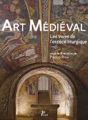 Art Médiéval ; Les Voies De L'Espace Liturgique