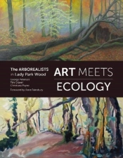 Art Meets Ecology: Arborealists In Lady Park Wood