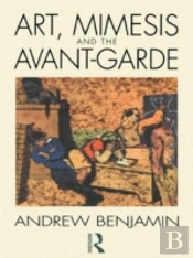 Art, Mimesis And The Avant-Garde