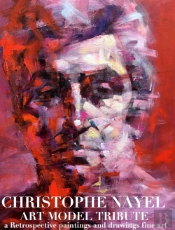 Bertrand.pt - Art Model Dxristo Christophe Nayel Paintngs And Drawings Fine Art Retrospective Tribute
