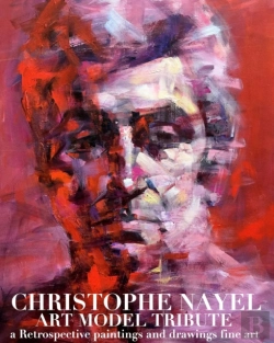 Bertrand.pt - Art Model Dxristo Christophe Nayel Paintngs And Drawings Fine Art Retrospective Tribute