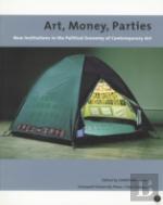 Art, Money, Parties