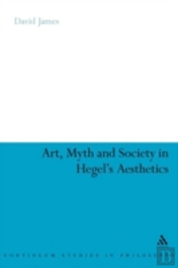 Bertrand.pt - Art, Myth And Society In Hegel'S Aesthetics