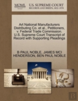 Bertrand.pt - Art National Manufacturers Distributing Co. Et Al., Petitioners, V. Federal Trade Commission. U.S. Supreme Court Transcript Of Record With Supporting Pleadings