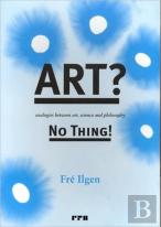 Art? No Thing!
