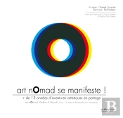 Art Nomad Se Manifeste ! + De 13 Années D'Aventures Artistiques En Partage