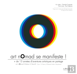 Bertrand.pt - Art Nomad Se Manifeste ! + De 13 Années D'Aventures Artistiques En Partage